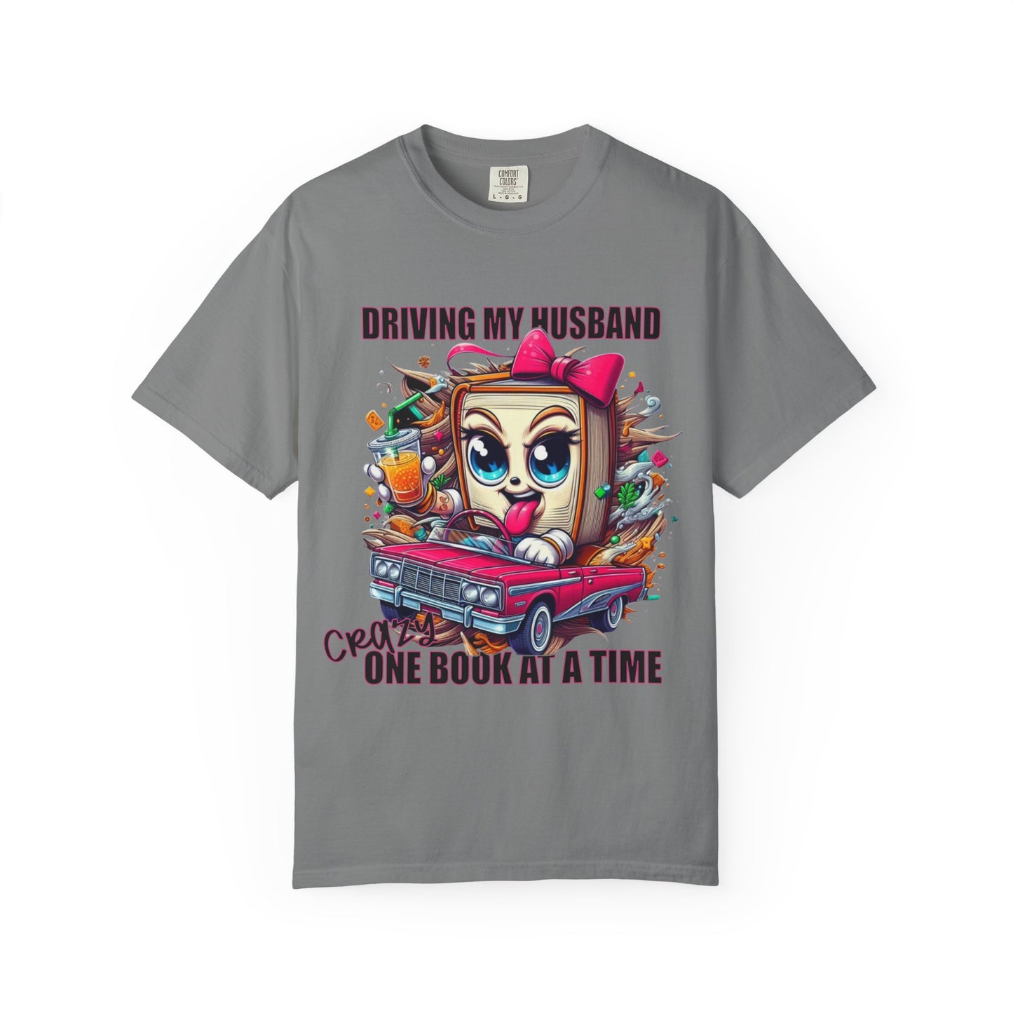Funny Wife Book Lover Shirt β Driving My Husband Crazy One Book at a Time β Cute Book Tee Gift for Her