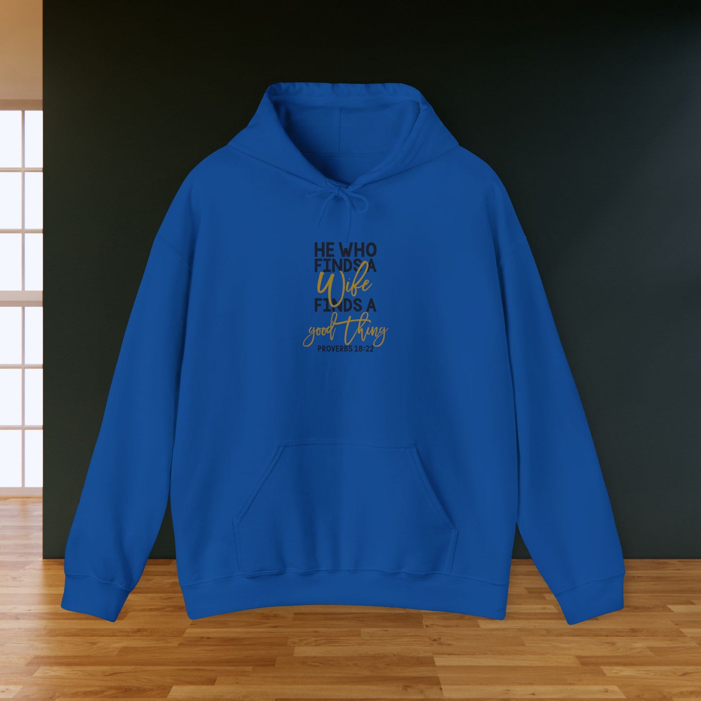 He Who Finds A Good Thing Hoodie