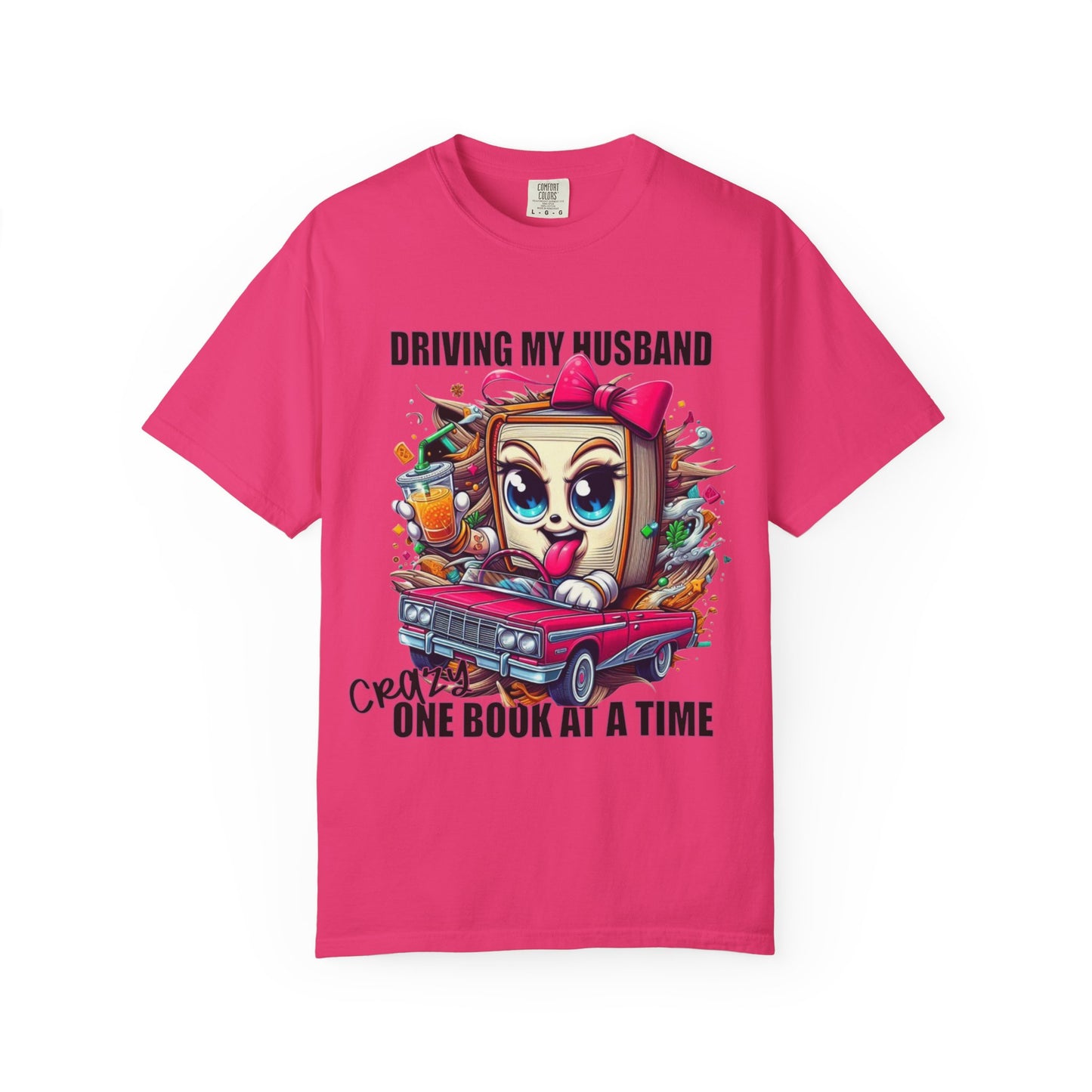 Funny Wife Book Lover Shirt β Driving My Husband Crazy One Book at a Time β Cute Book Tee Gift for Her