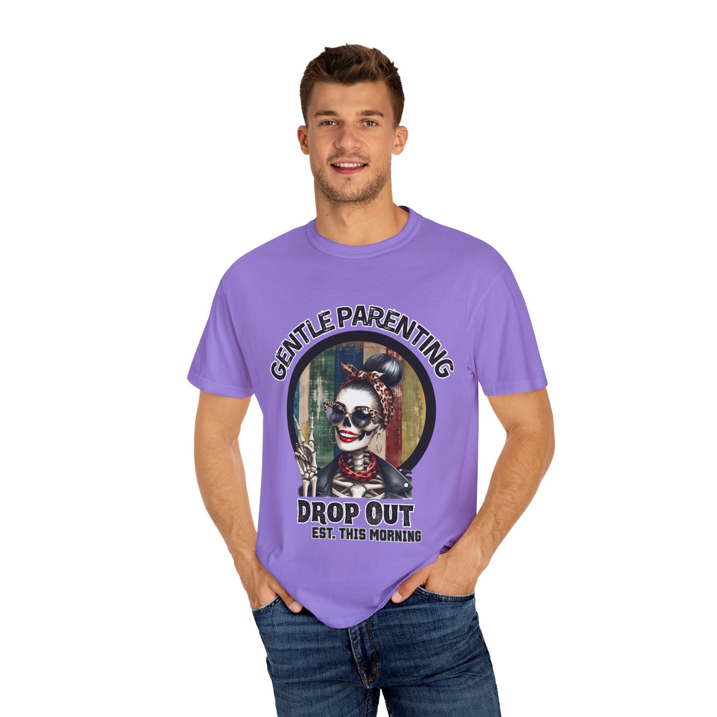 Gentle Parenting Drop Out T-Shirt - Stylish and Fun Tee for Parents