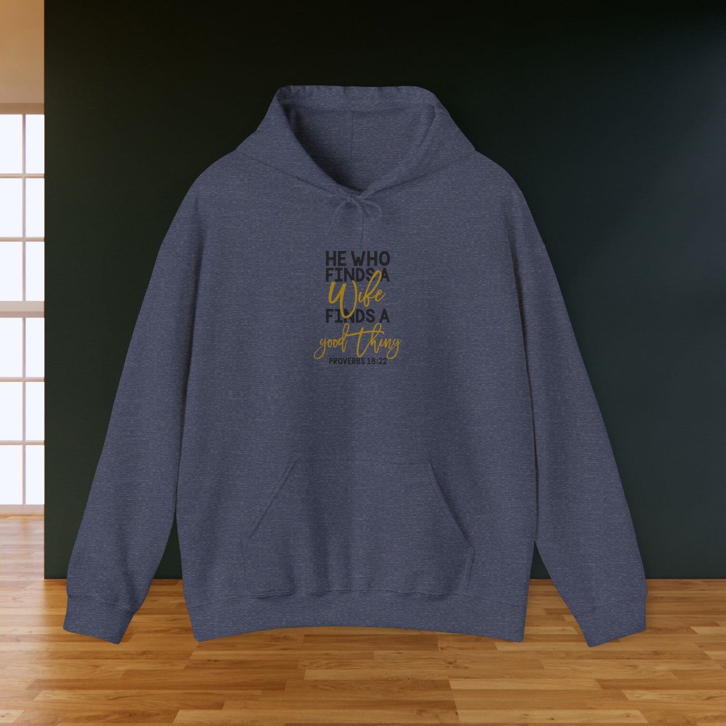 He Who Finds A Good Thing Hoodie