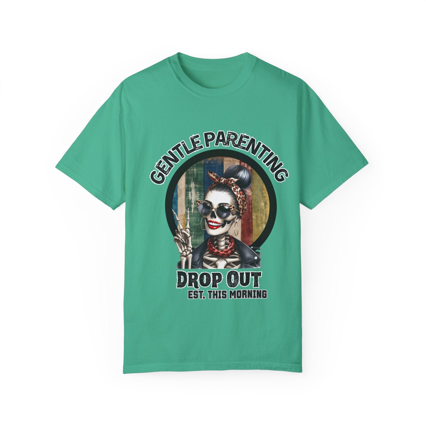 Gentle Parenting Drop Out T-Shirt - Stylish and Fun Tee for Parents