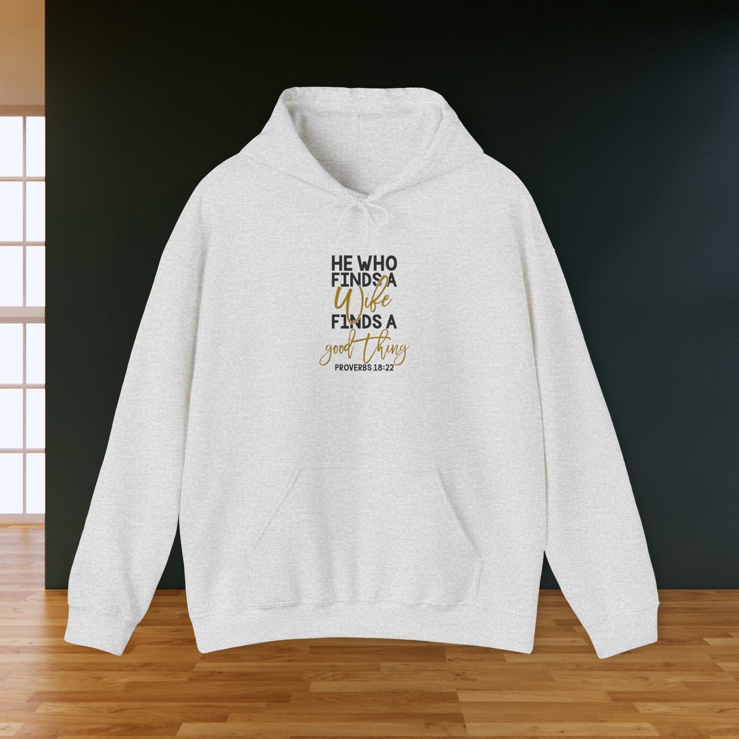 He Who Finds A Good Thing Hoodie