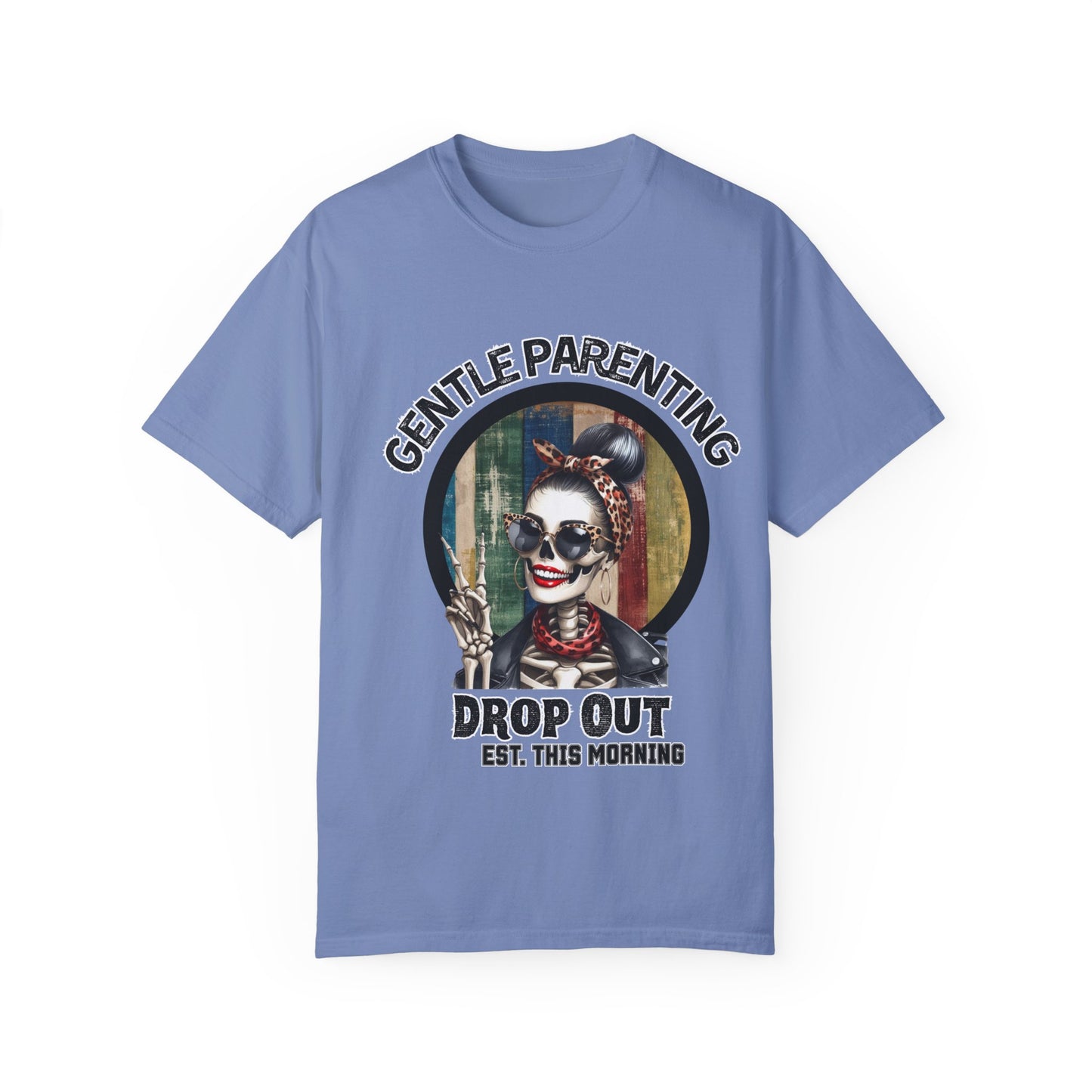 Gentle Parenting Drop Out T-Shirt - Stylish and Fun Tee for Parents