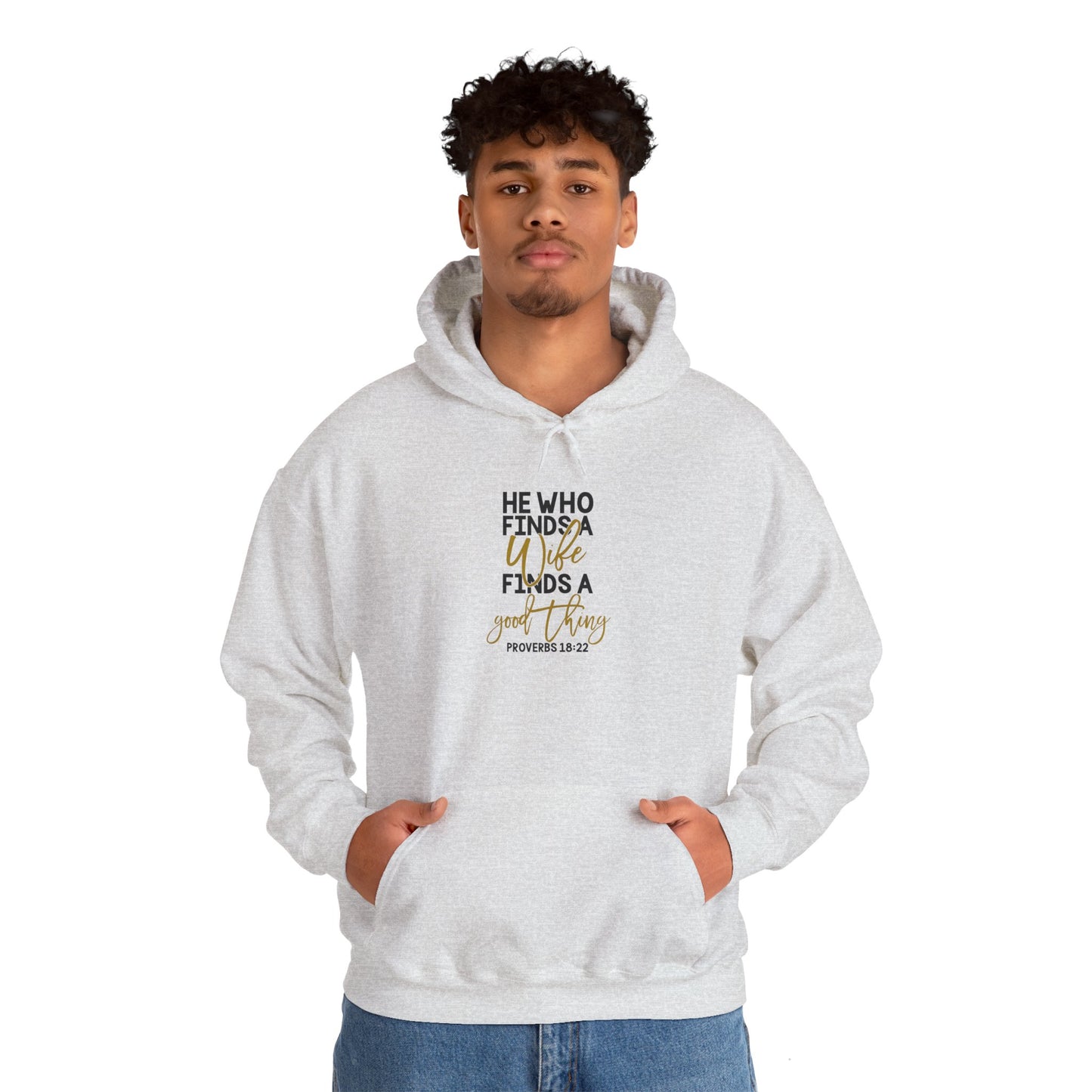 He Who Finds A Good Thing Hoodie