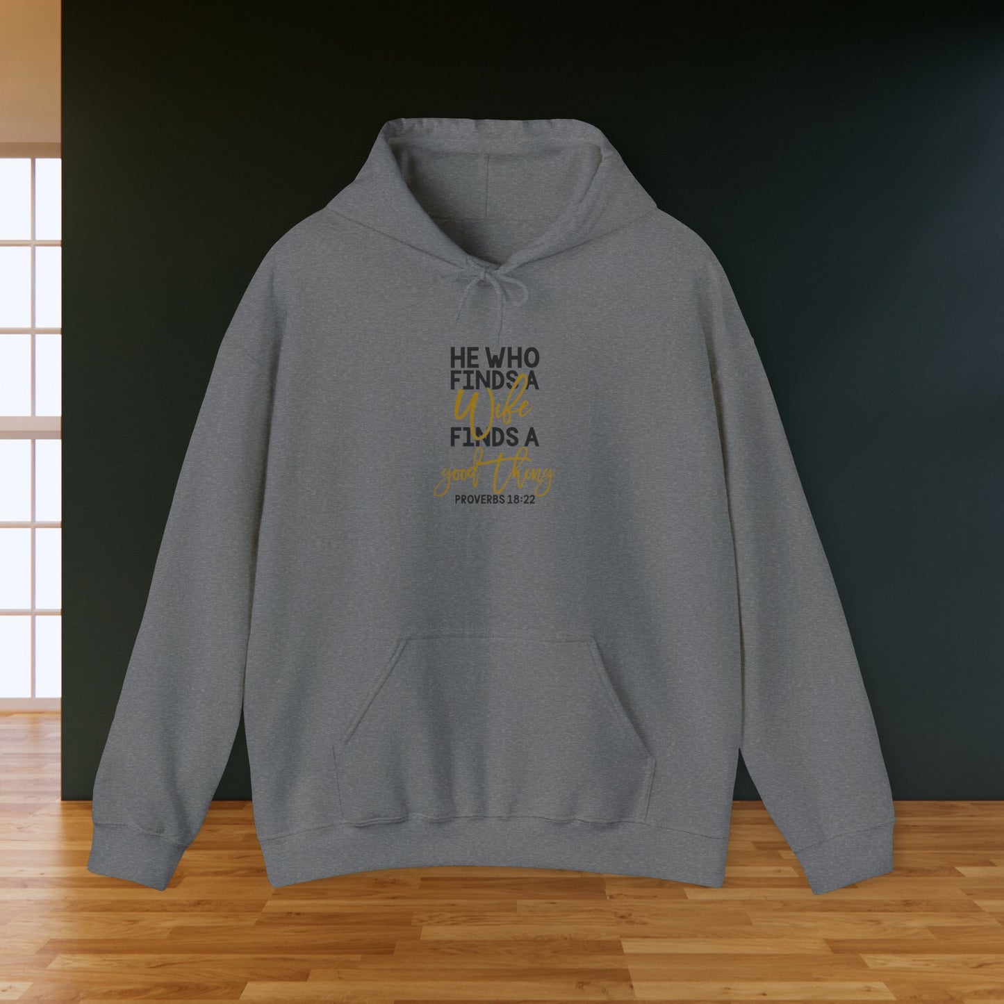 He Who Finds A Good Thing Hoodie