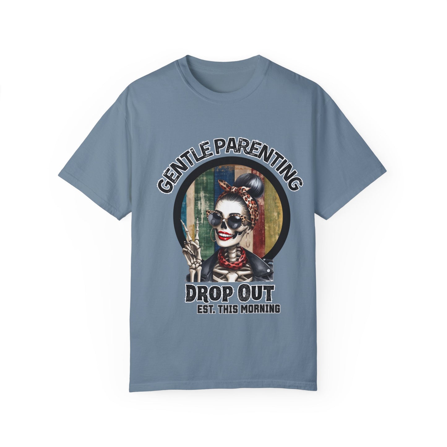 Gentle Parenting Drop Out T-Shirt - Stylish and Fun Tee for Parents