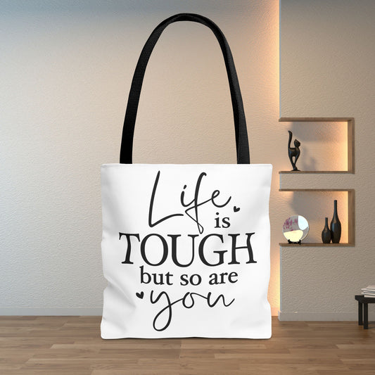 "Life is Tough but so are You" - Motivational  Bag