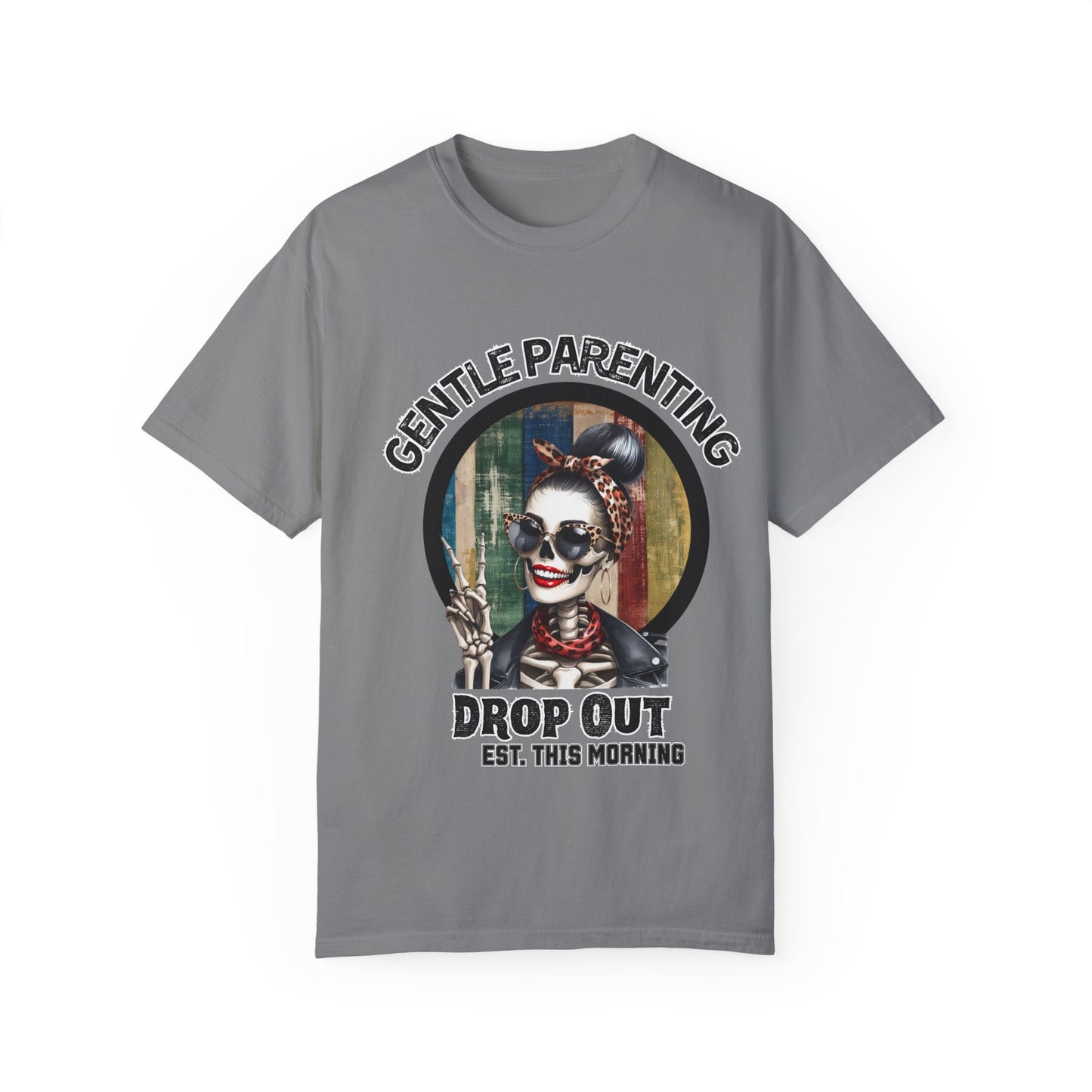 Gentle Parenting Drop Out T-Shirt - Stylish and Fun Tee for Parents