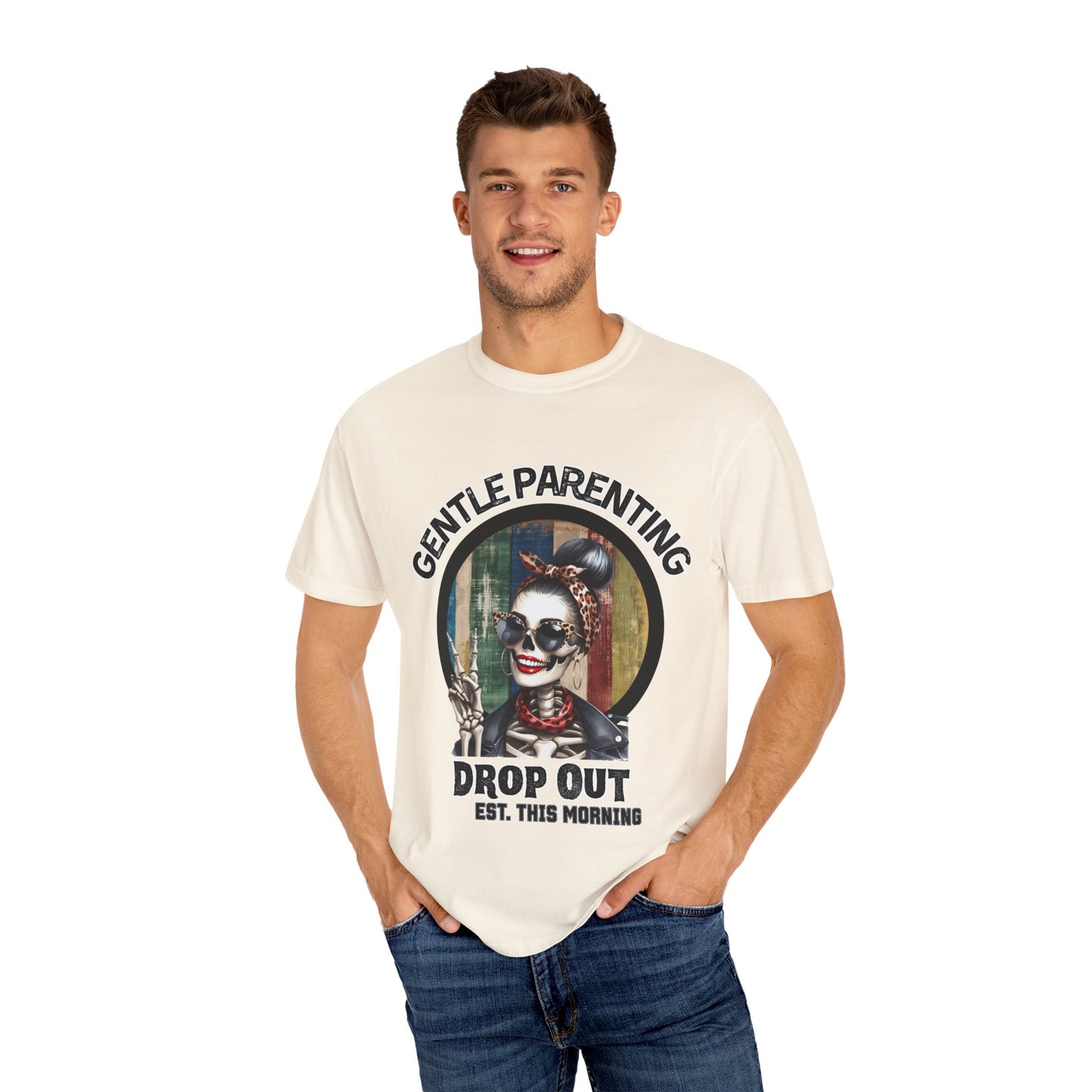 Gentle Parenting Drop Out T-Shirt - Stylish and Fun Tee for Parents