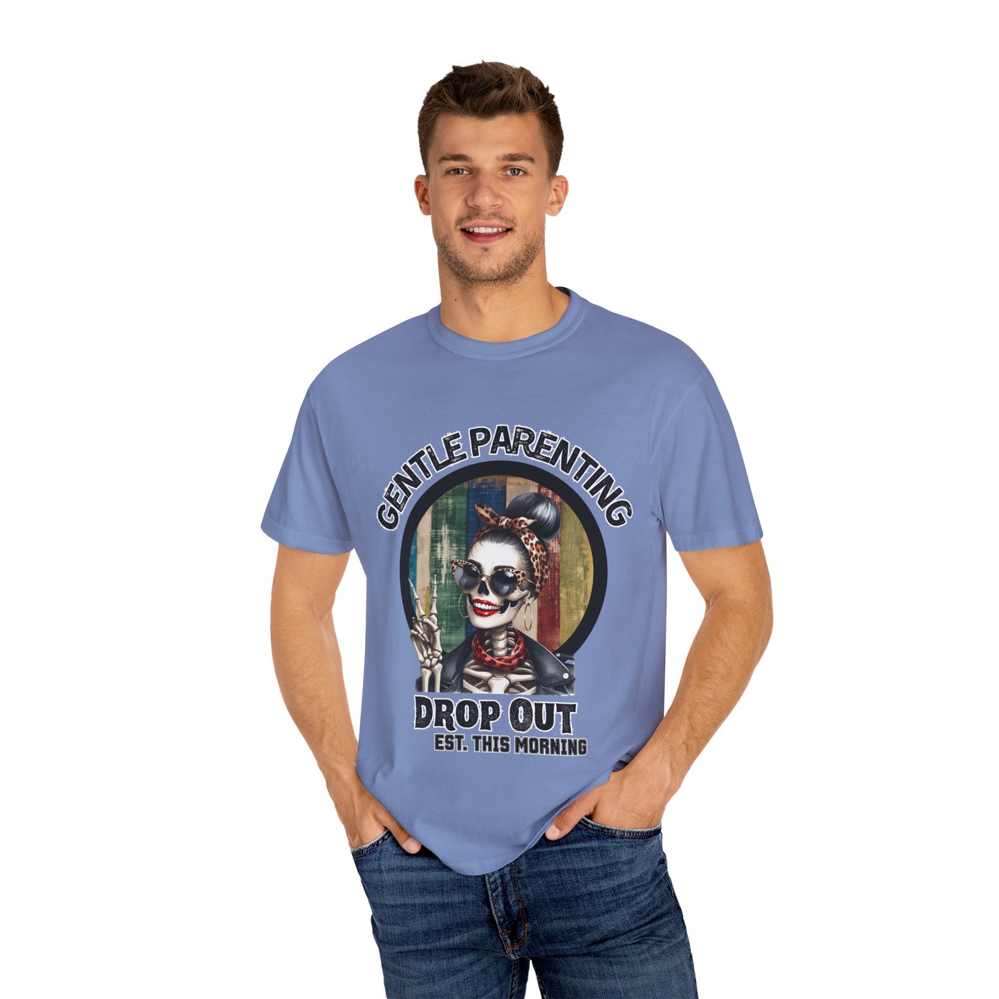 Gentle Parenting Drop Out T-Shirt - Stylish and Fun Tee for Parents