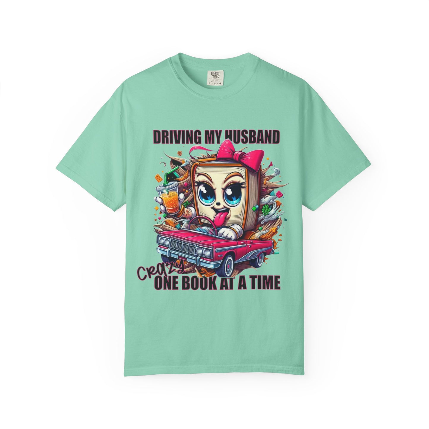 Funny Wife Book Lover Shirt β Driving My Husband Crazy One Book at a Time β Cute Book Tee Gift for Her