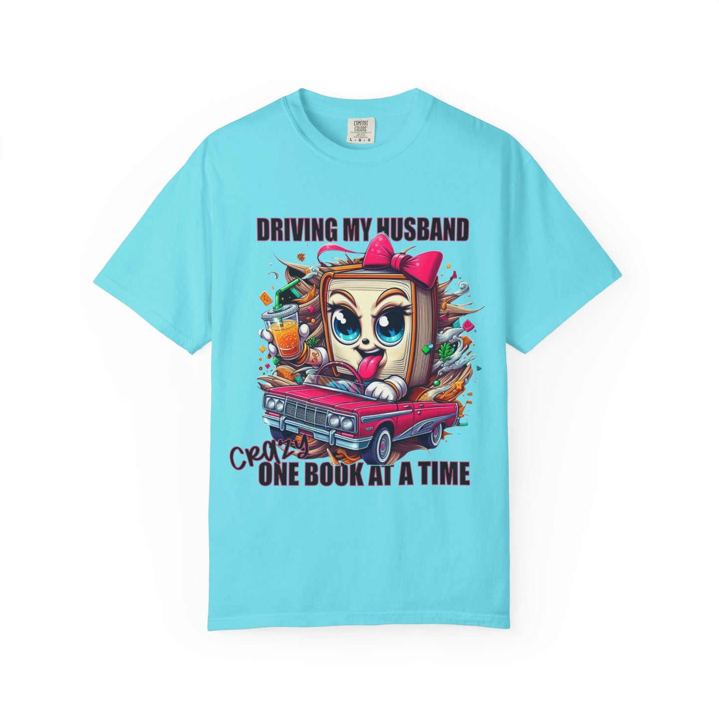 Funny Wife Book Lover Shirt β Driving My Husband Crazy One Book at a Time β Cute Book Tee Gift for Her