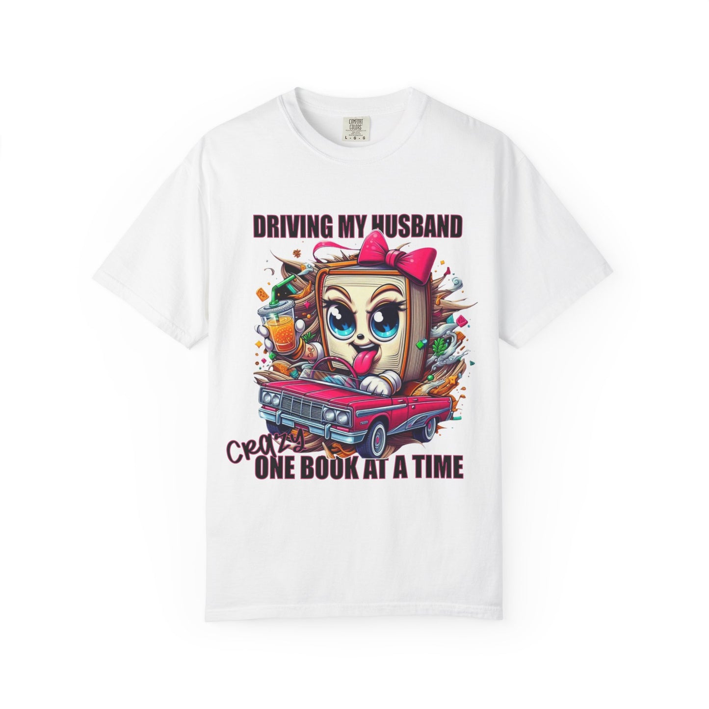 Funny Wife Book Lover Shirt β Driving My Husband Crazy One Book at a Time β Cute Book Tee Gift for Her