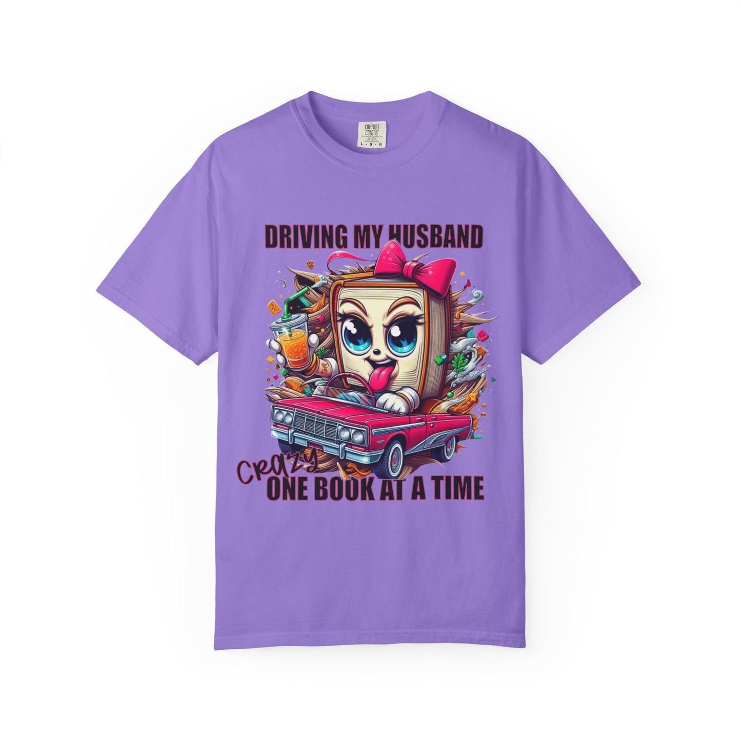 Funny Wife Book Lover Shirt β Driving My Husband Crazy One Book at a Time β Cute Book Tee Gift for Her