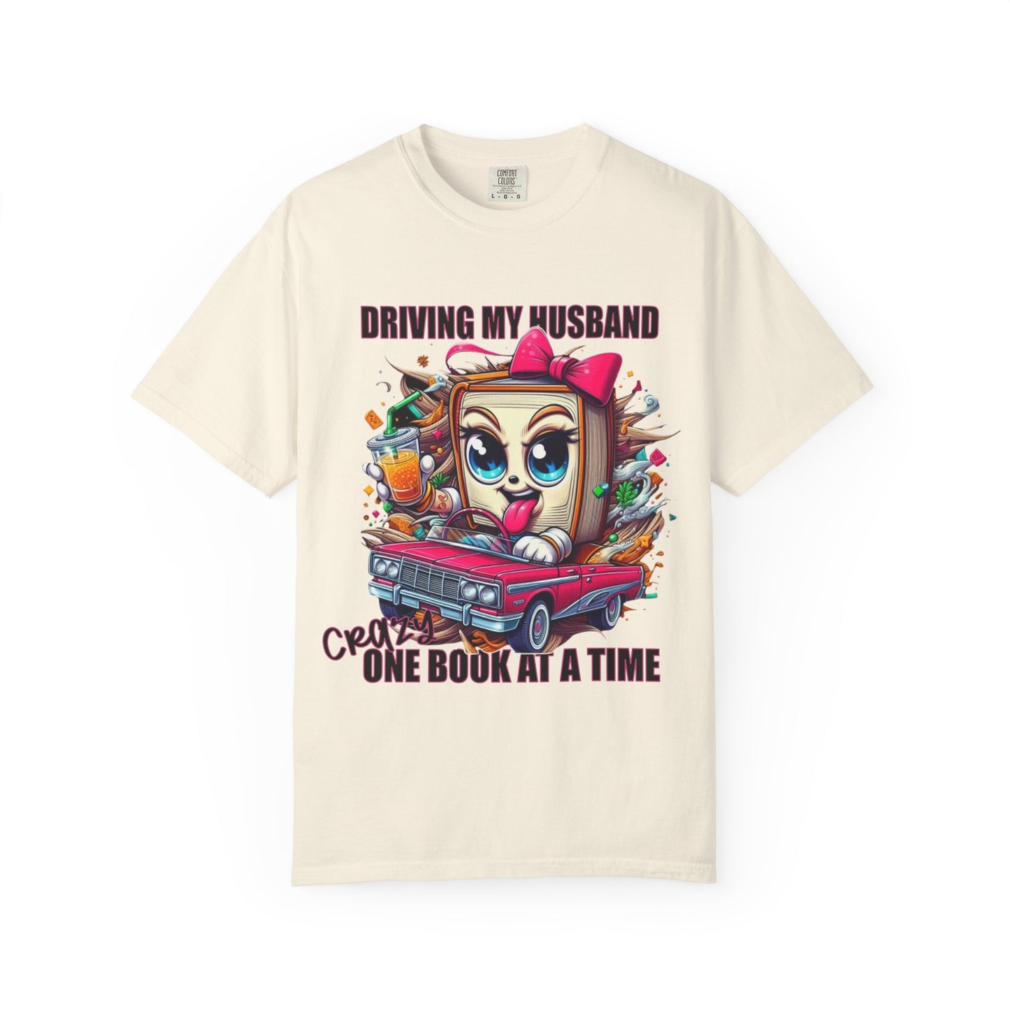 Funny Wife Book Lover Shirt β Driving My Husband Crazy One Book at a Time β Cute Book Tee Gift for Her