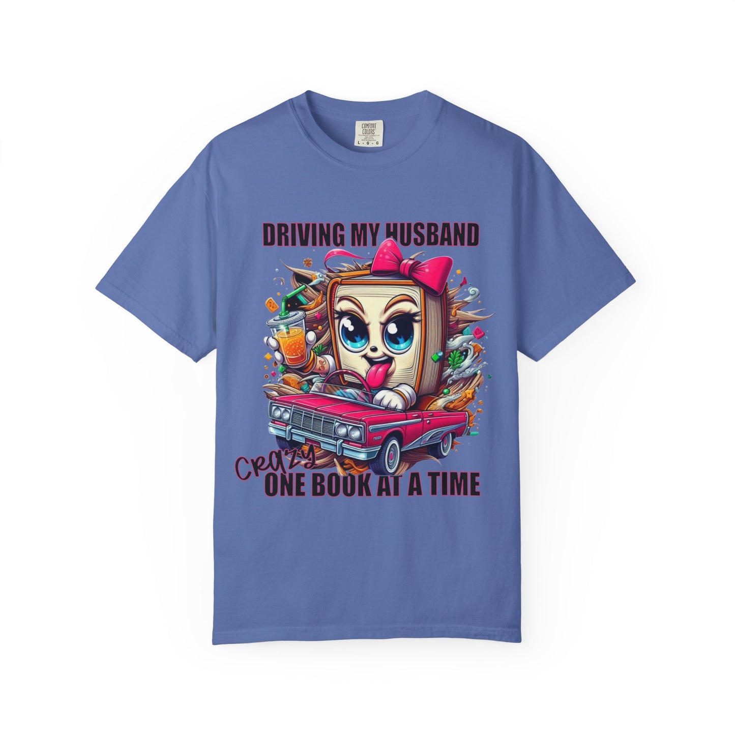 Funny Wife Book Lover Shirt β Driving My Husband Crazy One Book at a Time β Cute Book Tee Gift for Her