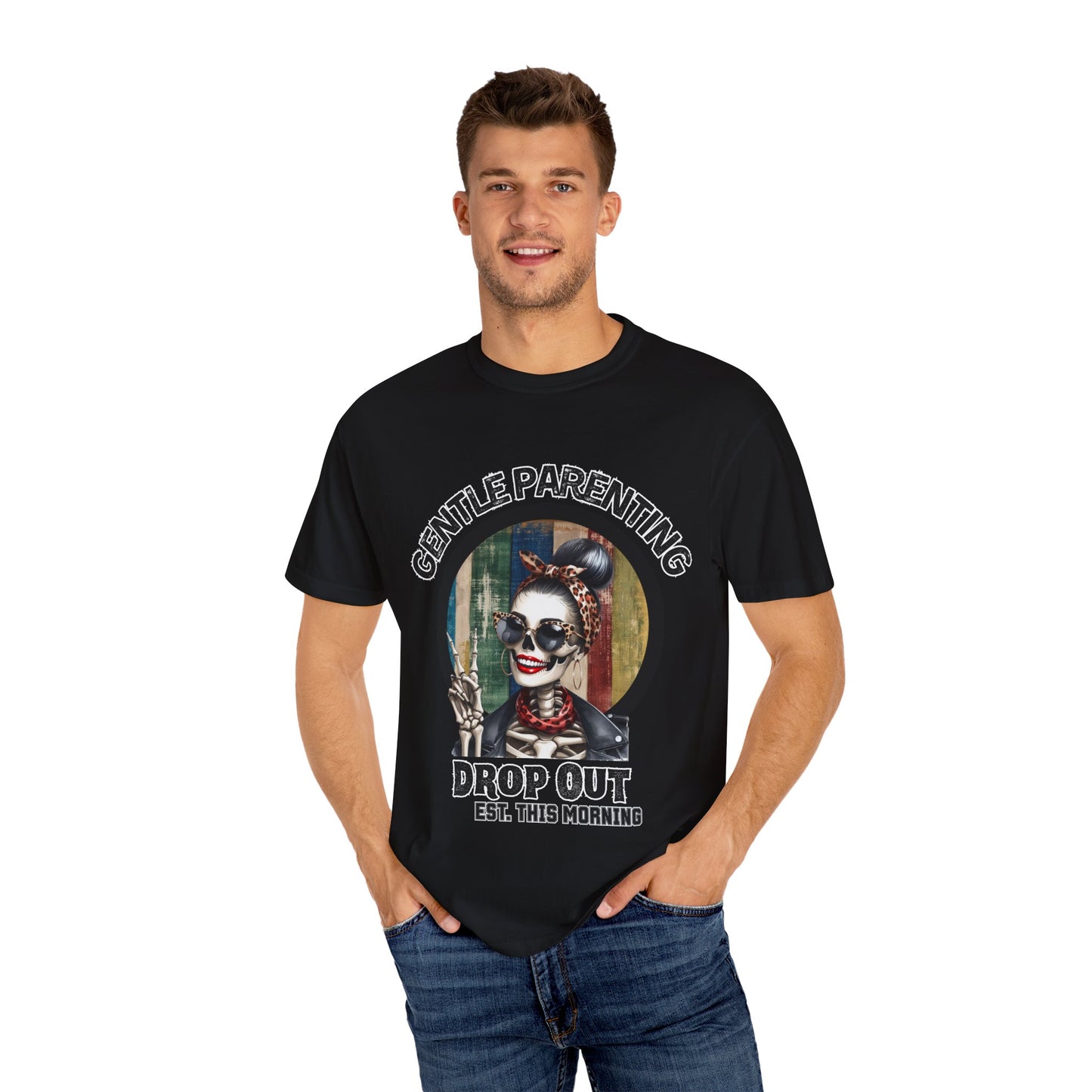 Gentle Parenting Drop Out T-Shirt - Stylish and Fun Tee for Parents