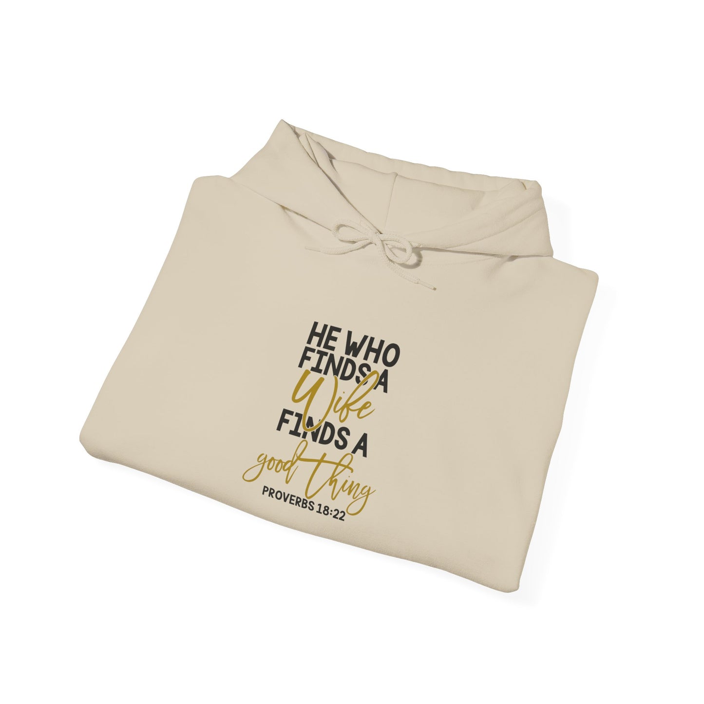 He Who Finds A Good Thing Hoodie