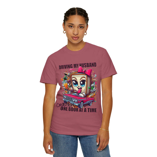 Funny Wife Book Lover Shirt – Driving My Husband Crazy One Book at a Time – Cute Book Tee Gift for Her
